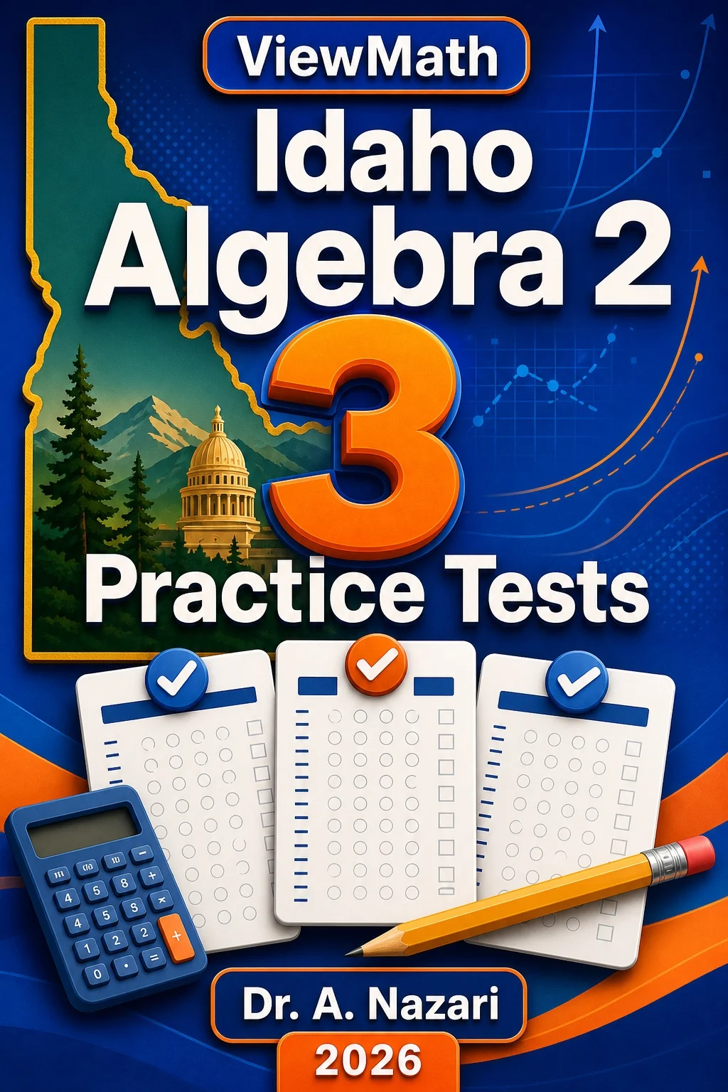 3 Full-Length Idaho Algebra 2 Practice Tests