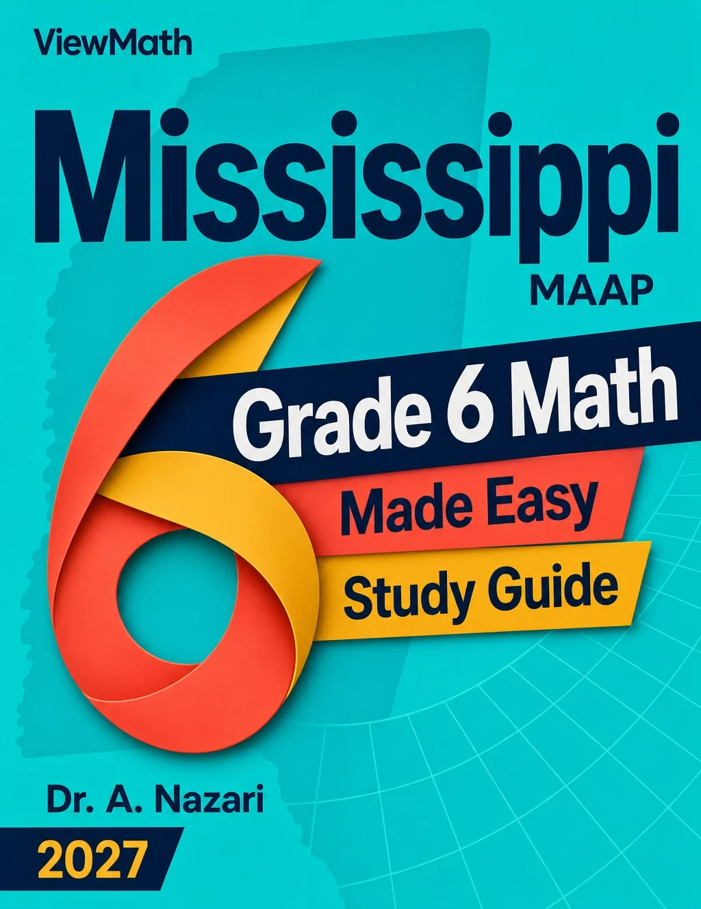 Mississippi MAAP Grade 6 Math Made Easy