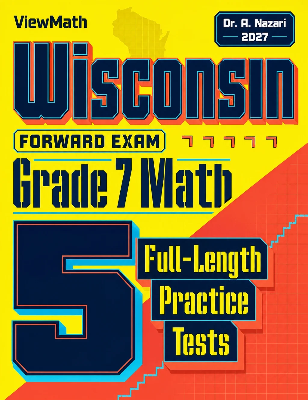 5 Full-Length Wisconsin Forward Exam Grade 7 Math Practice Tests