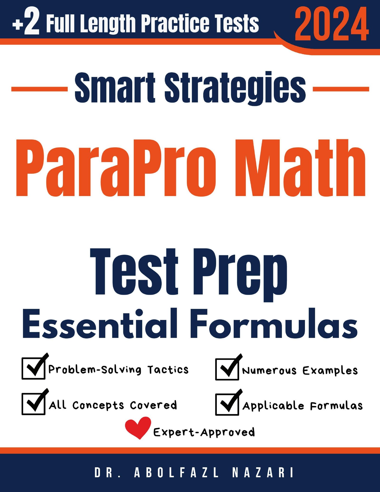 ParaPro Math Prep with Smart Strategies and Essential Formulas: Study Guide with Strategies, Examples, Formulas, End-of-Chapter Practices, plus Two Full-Length Practice Tests