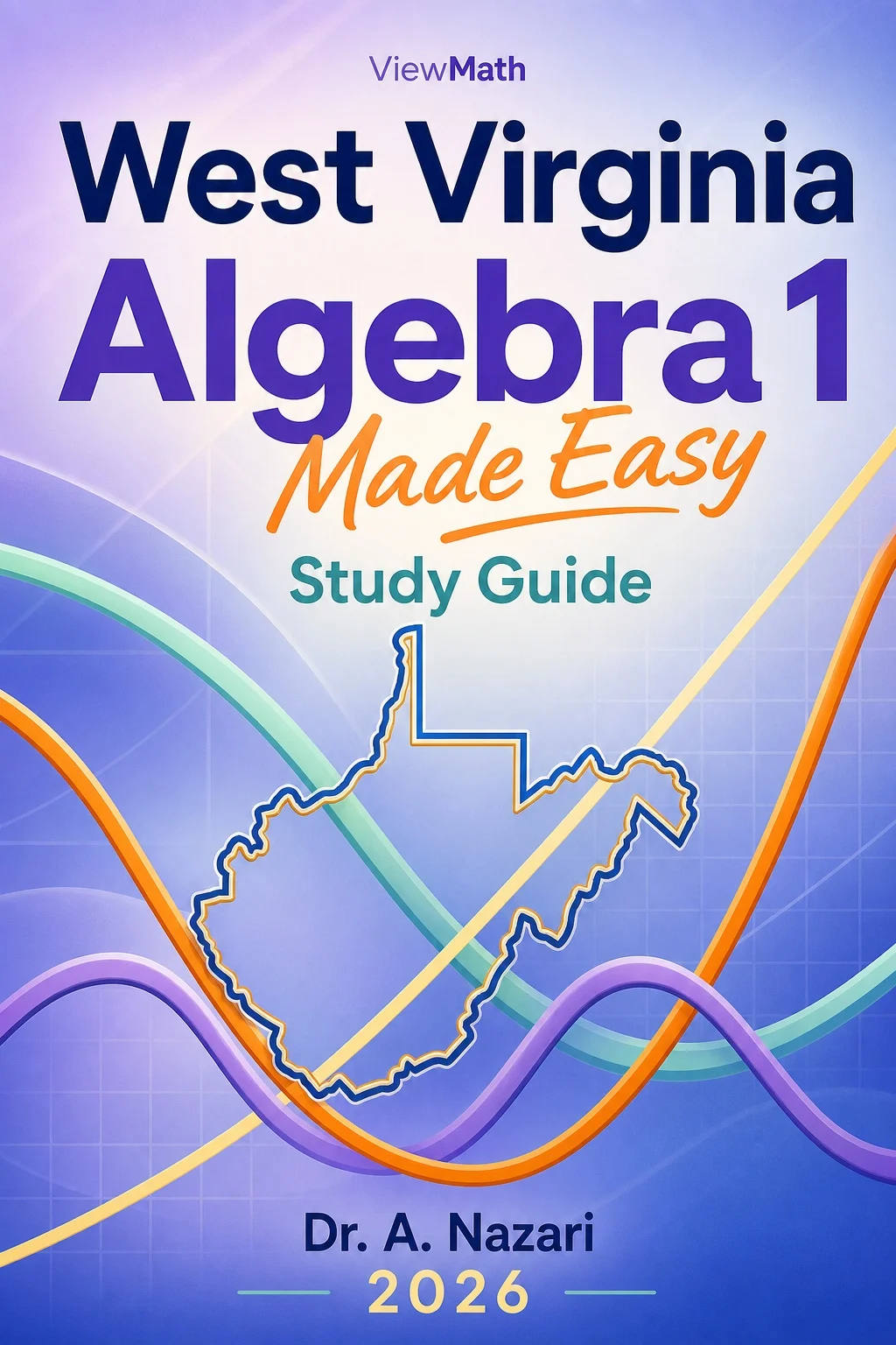 West Virginia WVGSA Algebra 1 Math Made Easy