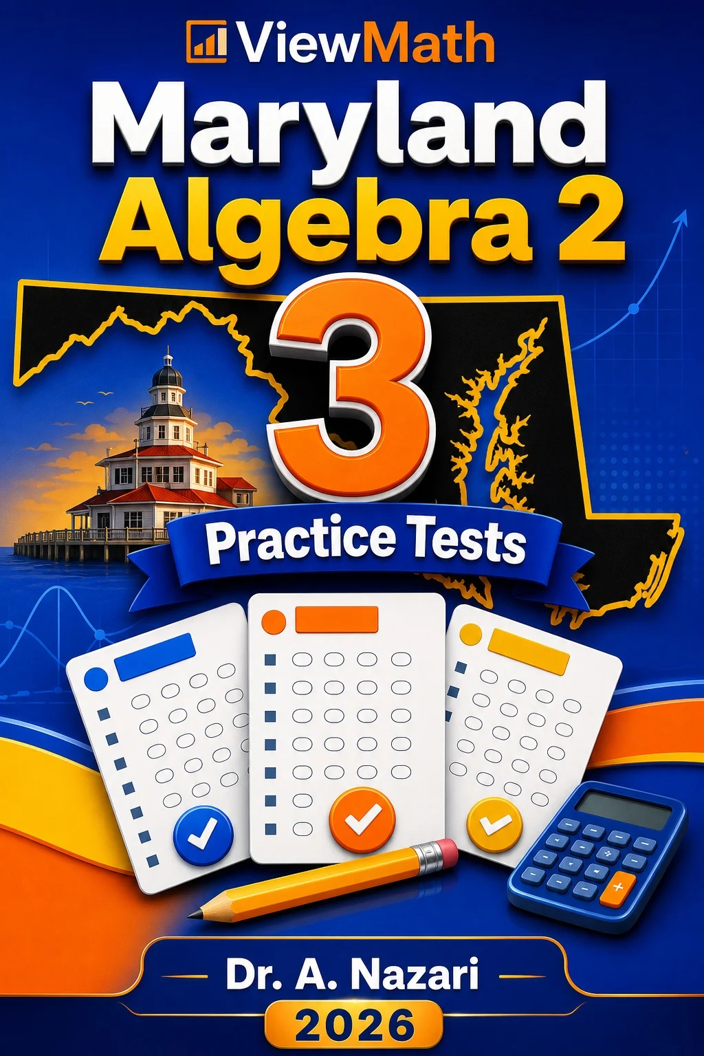 3 Full-Length Maryland Algebra 2 Practice Tests