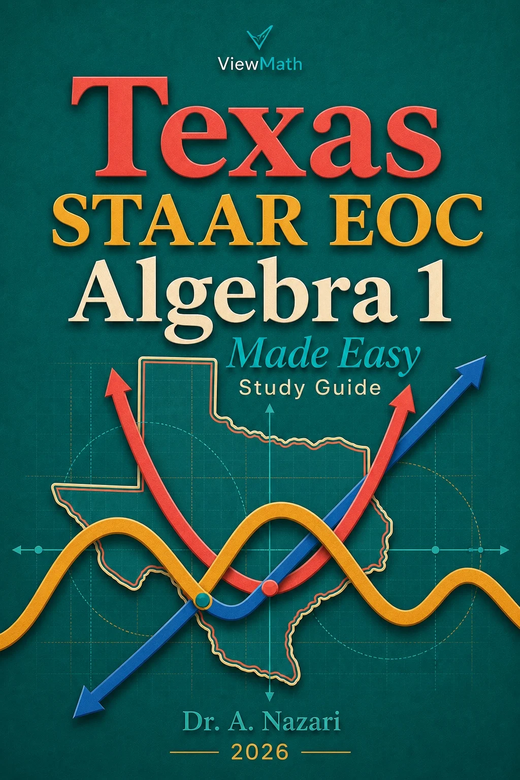 Texas STAAR EOC Algebra 1 Math Made Easy