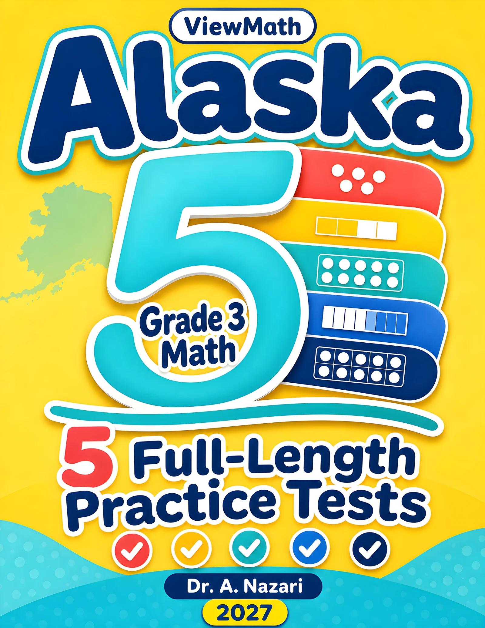 5 Full-Length Alaska AK STAR Grade 3 Math Practice Tests