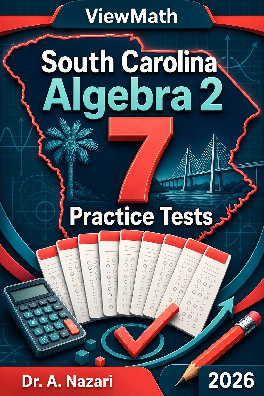 7 Full-Length South Carolina Algebra 2 Practice Tests