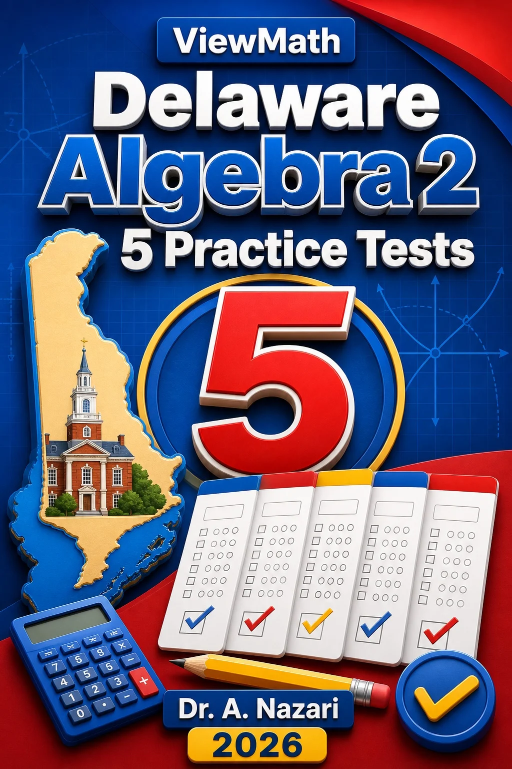 5 Full-Length Delaware Algebra 2 Practice Tests