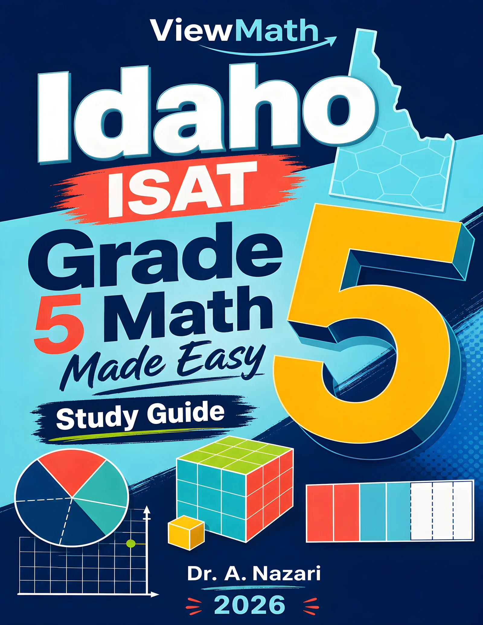 Idaho ISAT Grade 5 Math Learn & Test Bundle: 3 Guides, Workbook & 25 Tests