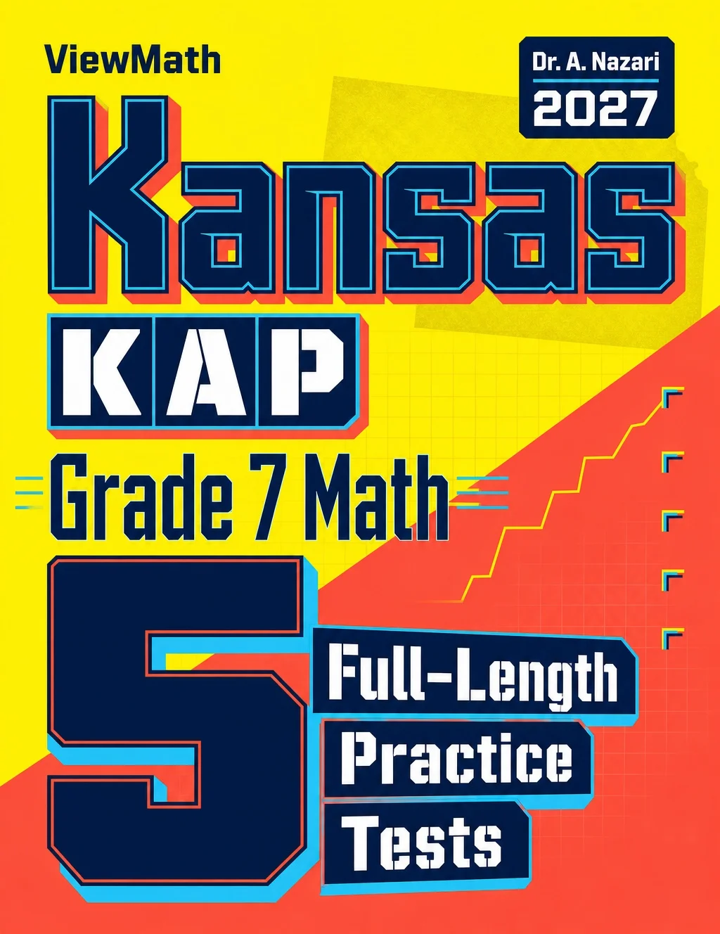 5 Full-Length Kansas KAP Grade 7 Math Practice Tests
