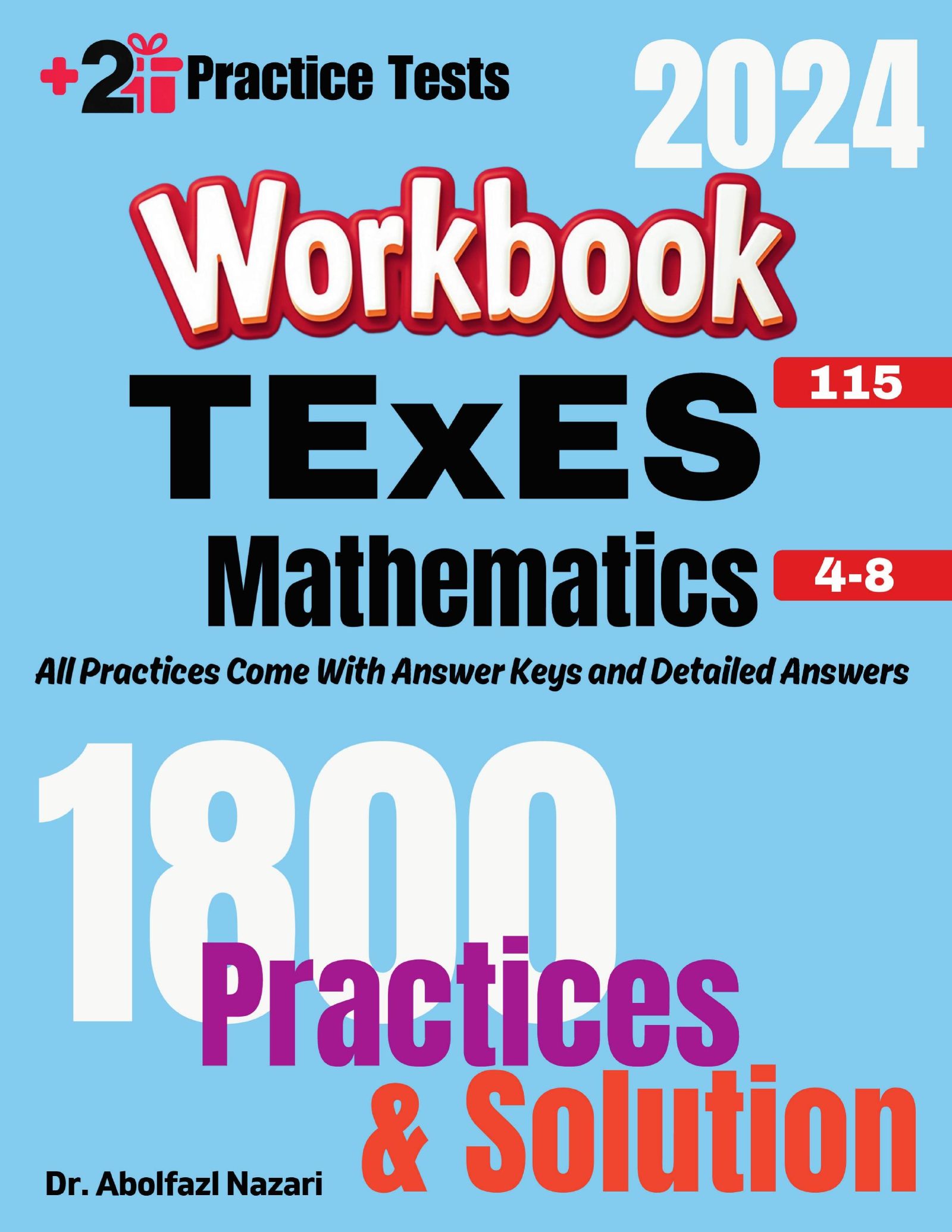 TExES Mathematics 4-8 (115) Workbook: Comprehensive Math Practices and Solutions: The Ultimate Test Prep Book with Two Full-Length Practice Tests
