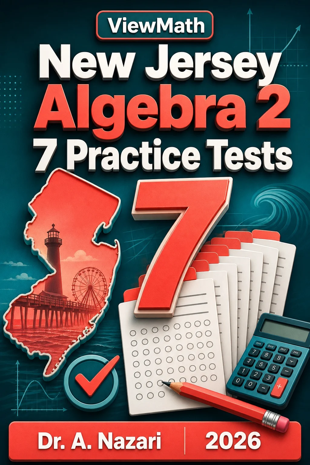 7 Full-Length New Jersey Algebra 2 Practice Tests