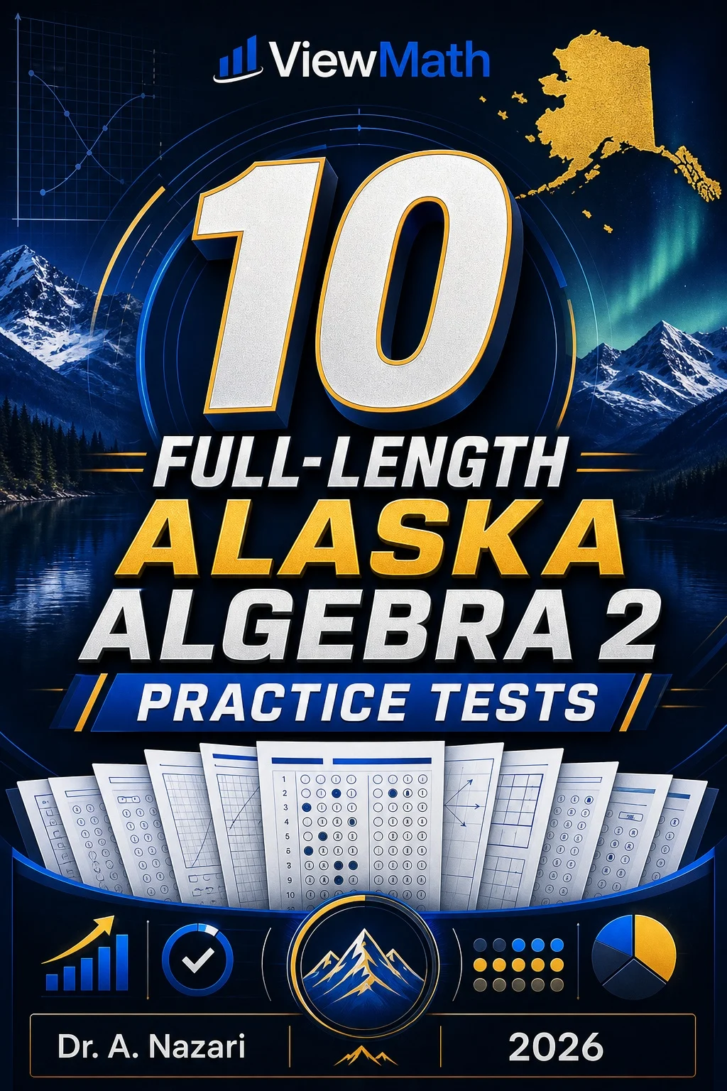 10 Full-Length Alaska Algebra 2 Practice Tests