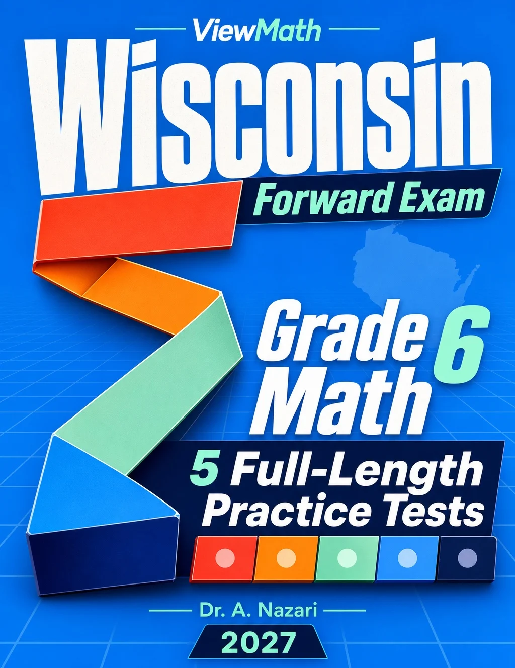 5 Full-Length Wisconsin Forward Exam Grade 6 Math Practice Tests