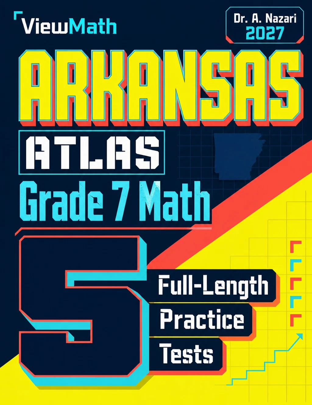 5 Full-Length Arkansas ATLAS Grade 7 Math Practice Tests
