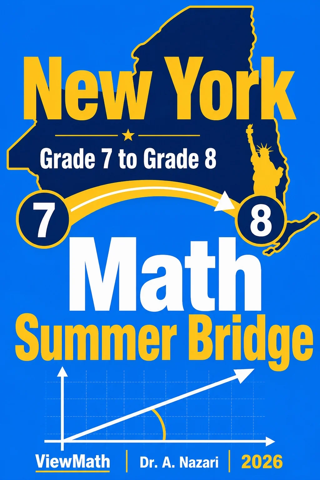 New York NYS Math Test Grade 7 to Grade 8 Math Summer Bridge
