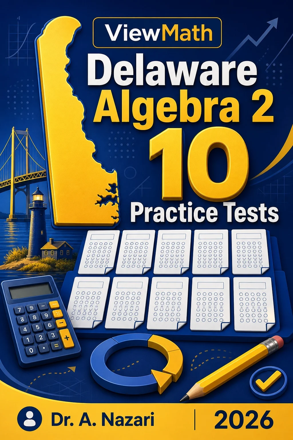 10 Full-Length Delaware Algebra 2 Practice Tests