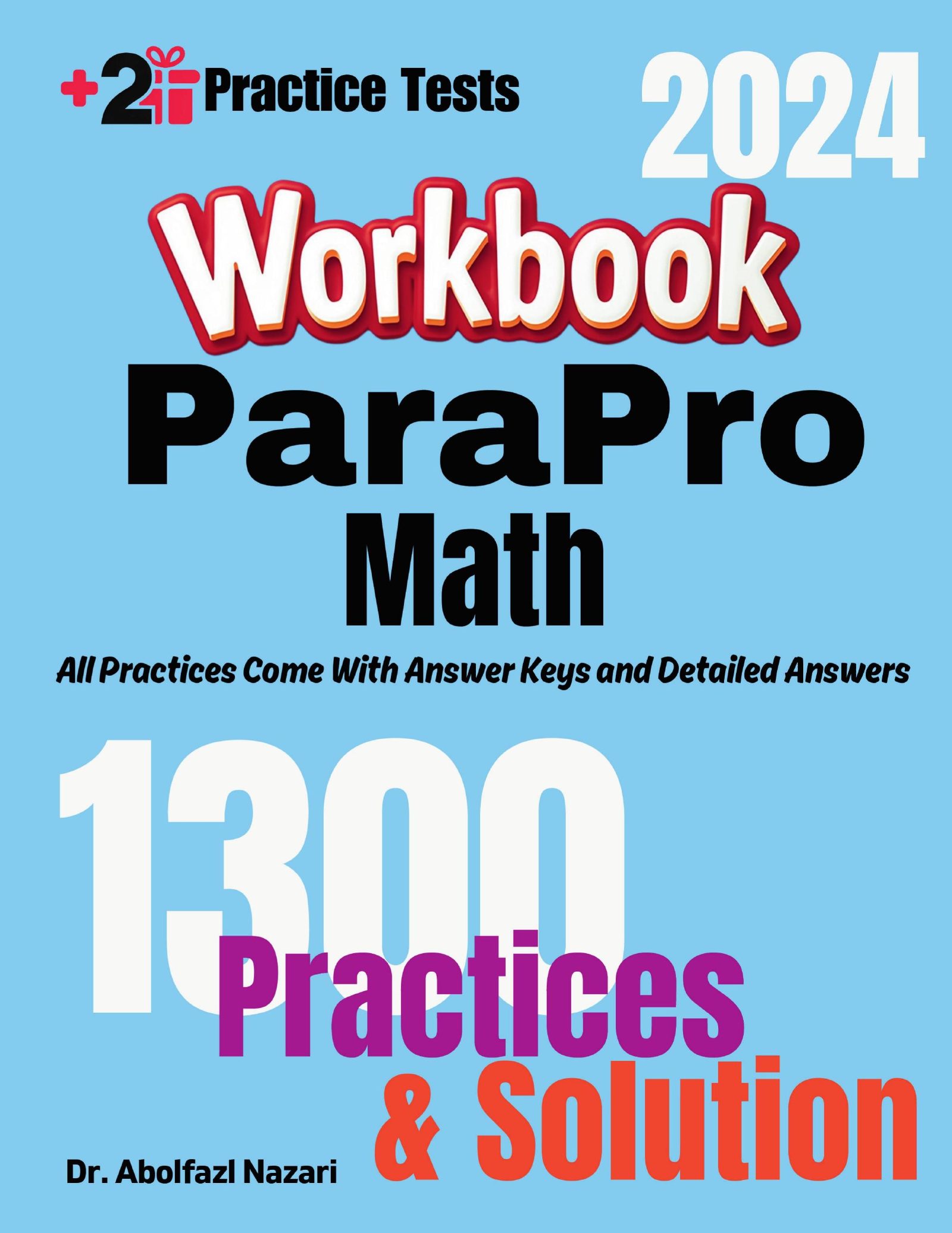 ParaPro Math Workbook: Comprehensive Math Practices and Solutions: The Ultimate Test Prep Book with Two Full-Length Practice Tests