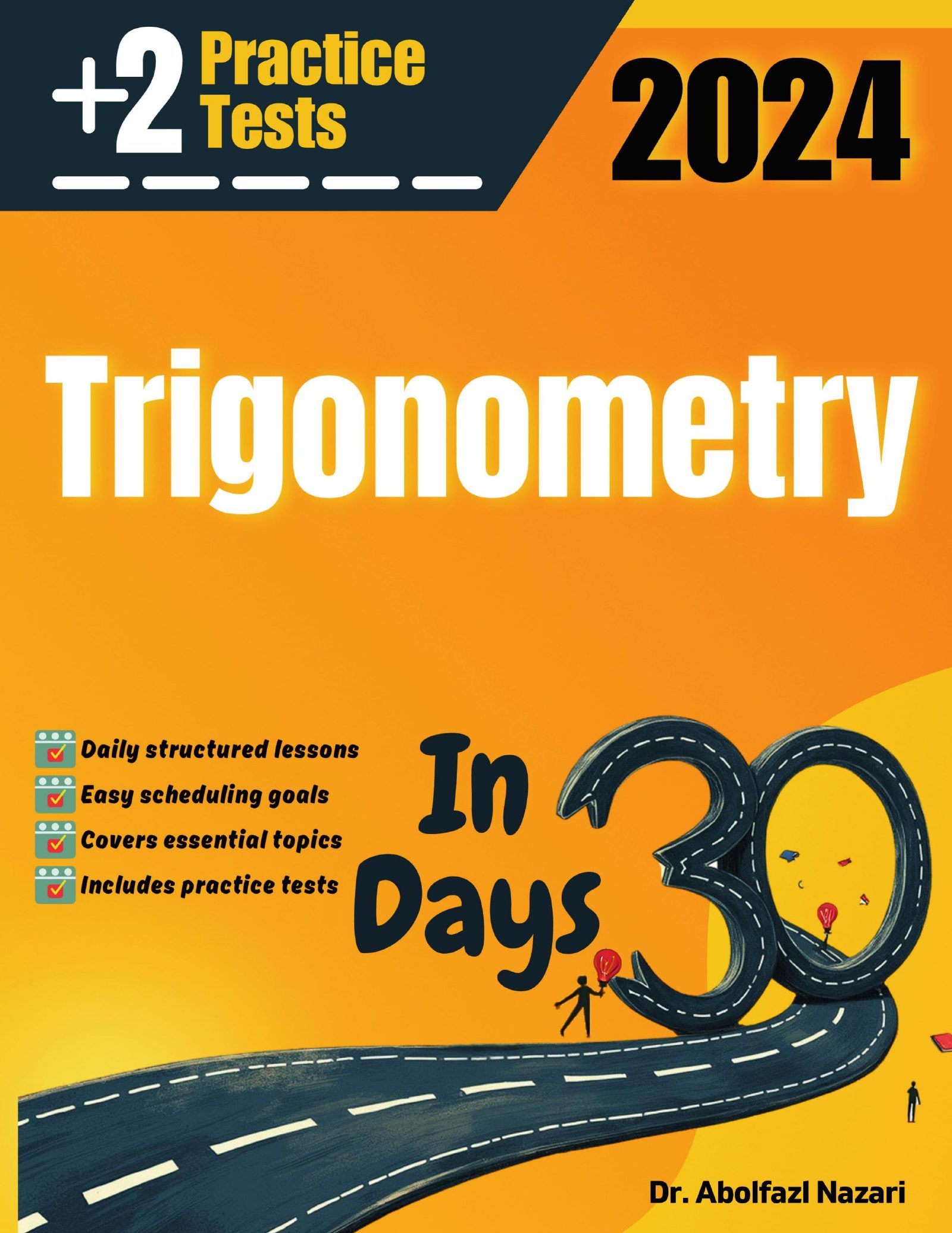 Trigonometry Test Prep in 30 Days: Complete Study Guide and Test Tutor. The Ultimate Test Tutor for Beginners and Pros + Two Practice Tests