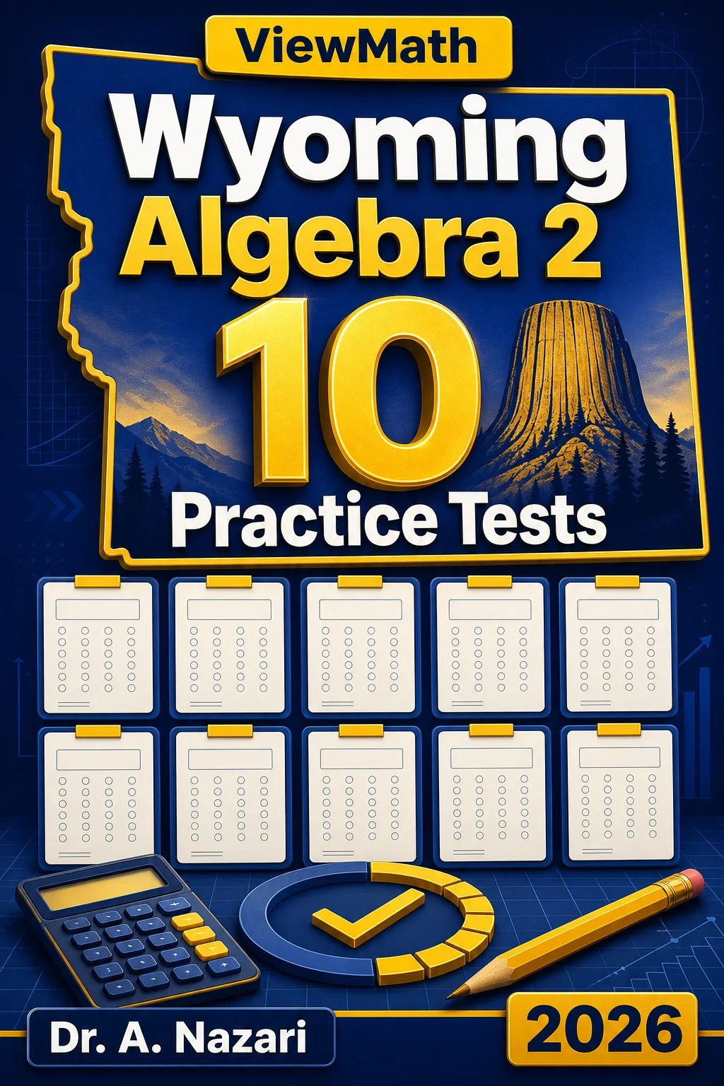 10 Full-Length Wyoming Algebra 2 Practice Tests