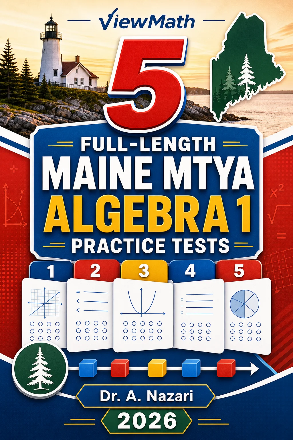 5 Full-Length Maine MTYA Algebra 1 Math Practice Tests