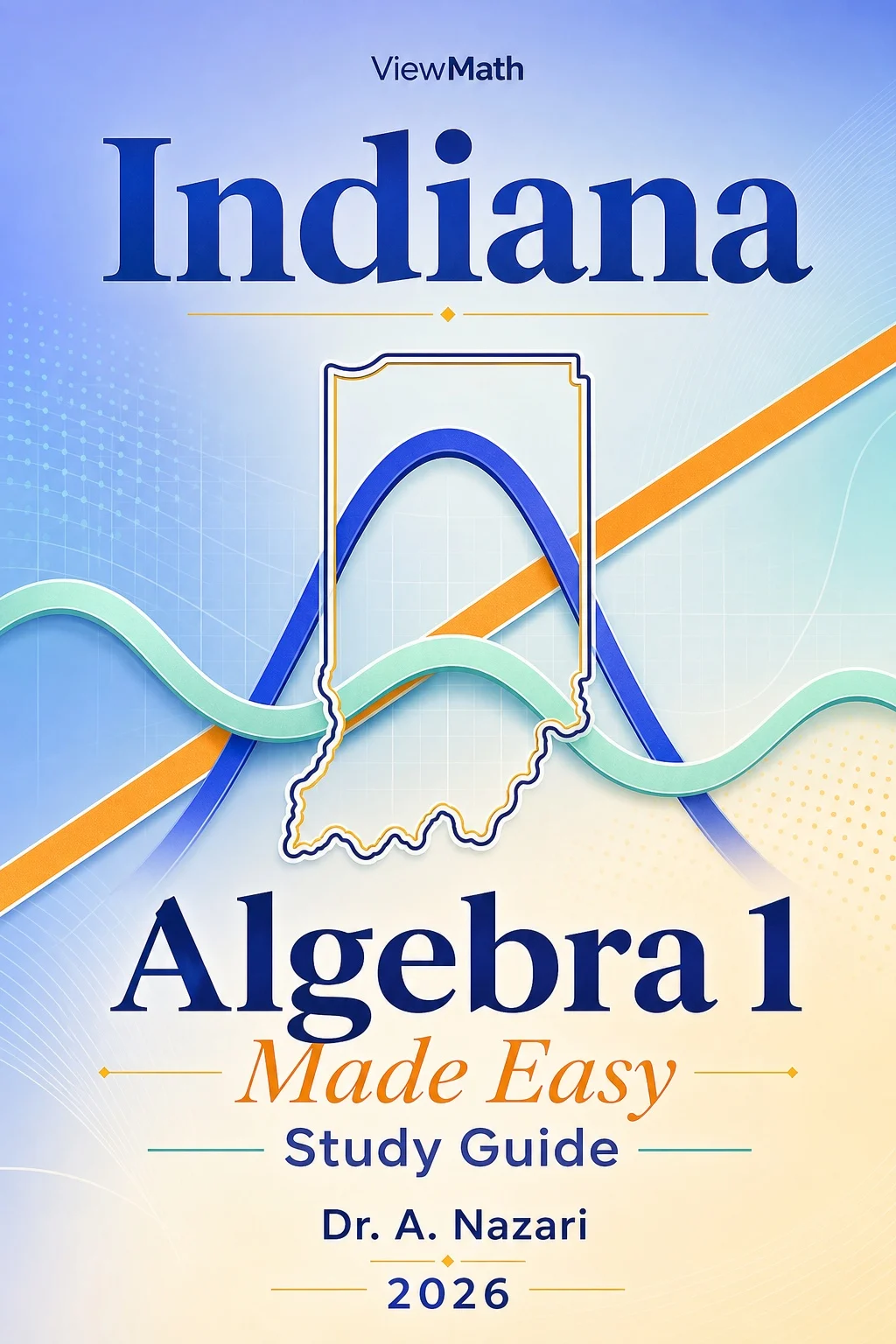 Indiana ILEARN Algebra 1 Math Made Easy