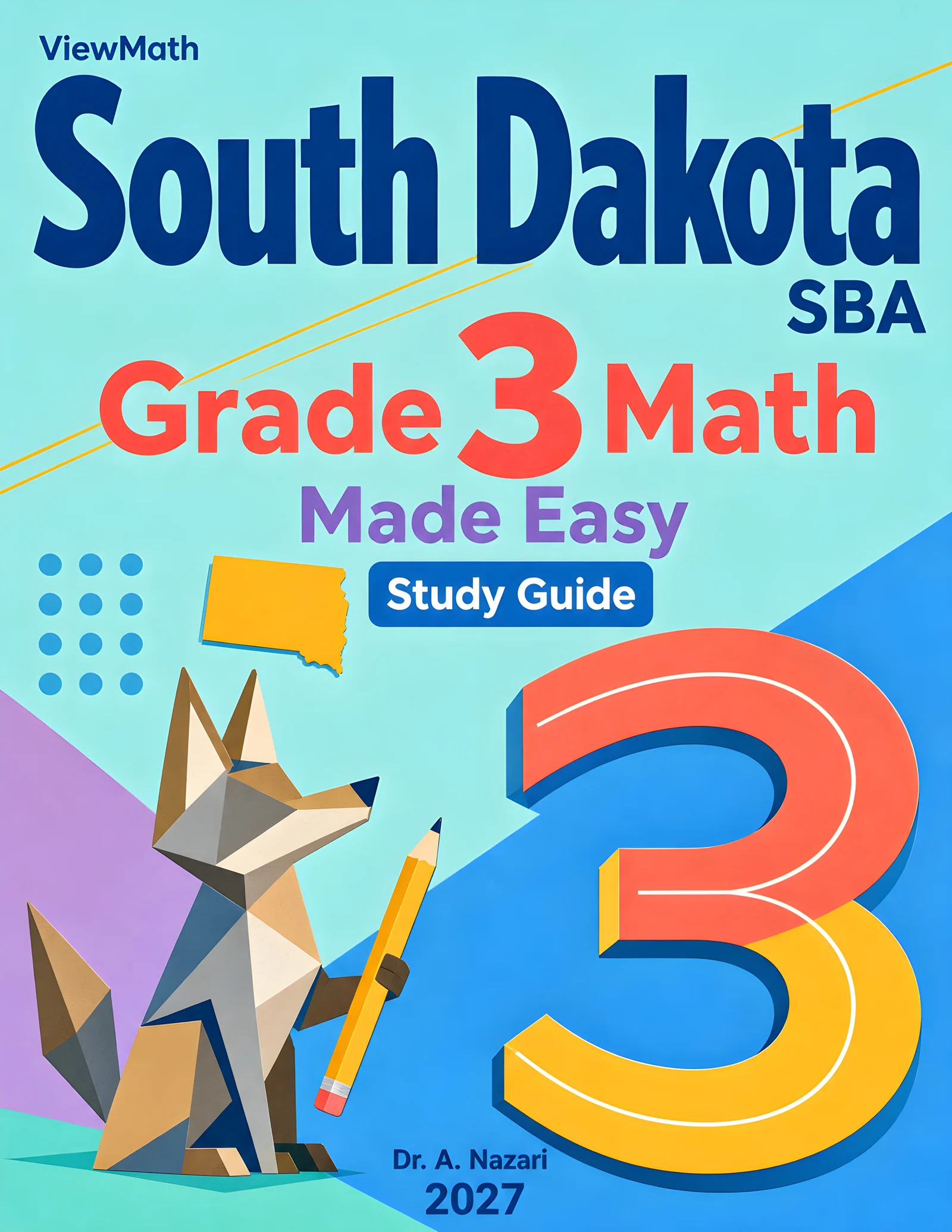 South Dakota SBA Grade 3 Math Learn & Test Bundle: 3 Guides, Workbook & 25 Tests