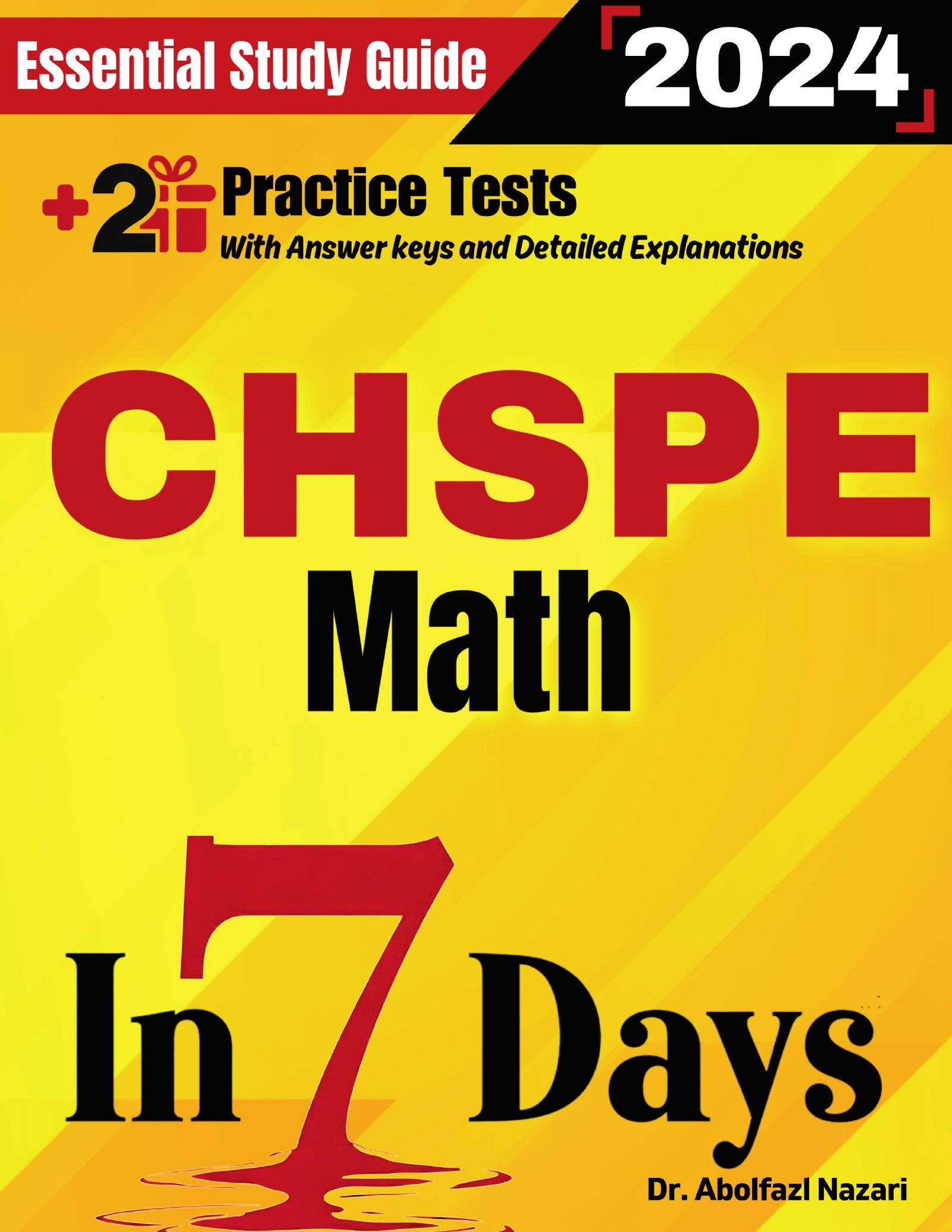 CHSPE Math Prep in 7 Days: Essential Study Guide and Prep Book. Daily Math Topics and Practices + Two Practice Tests