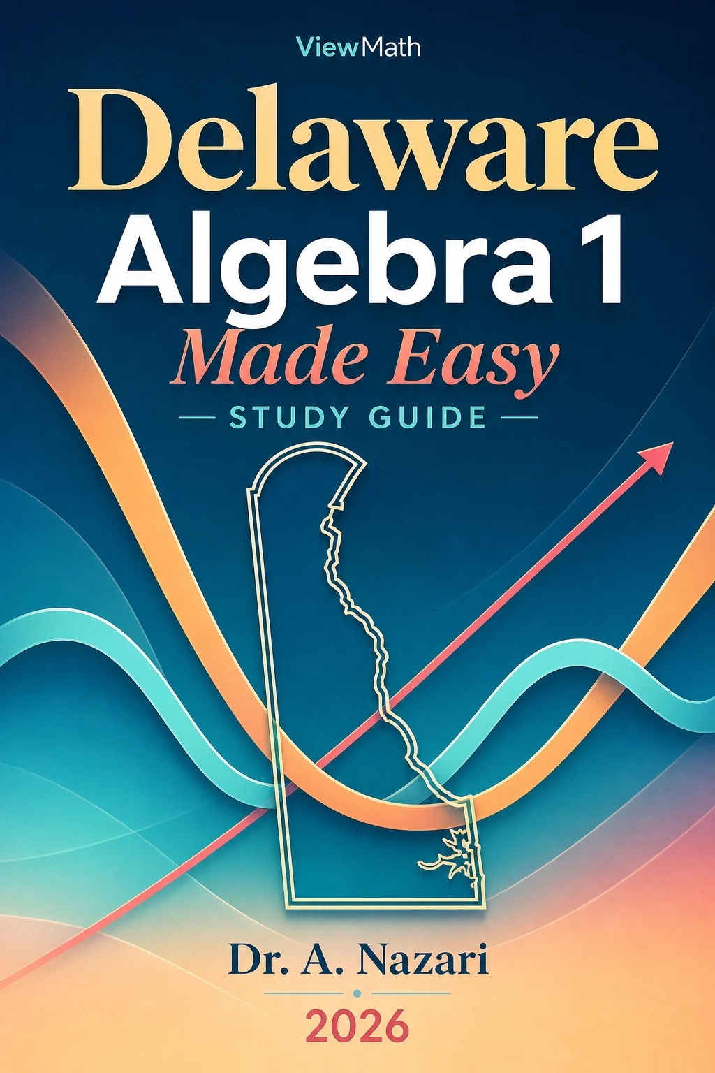 Delaware DeSSA Algebra 1 Math Made Easy