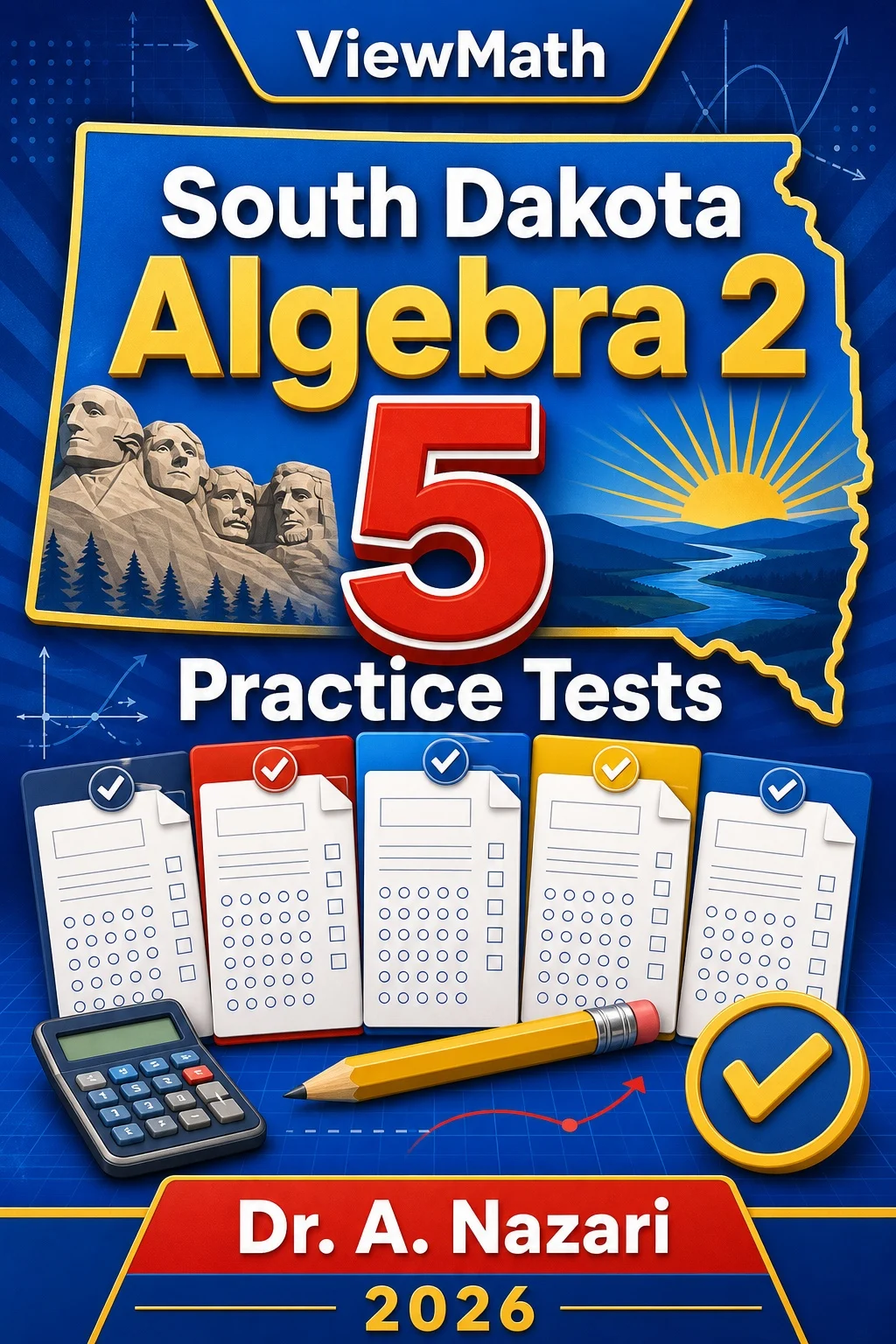5 Full-Length South Dakota Algebra 2 Practice Tests