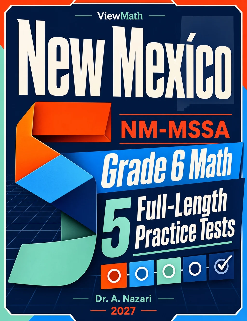 5 Full-Length New Mexico NM-MSSA Grade 6 Math Practice Tests