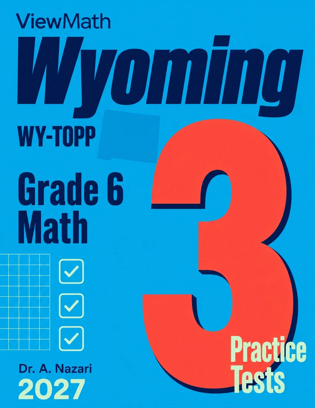 Wyoming WY-TOPP Grade 6 Math Practice Tests Bundle: 25 Unique Full-Length Tests