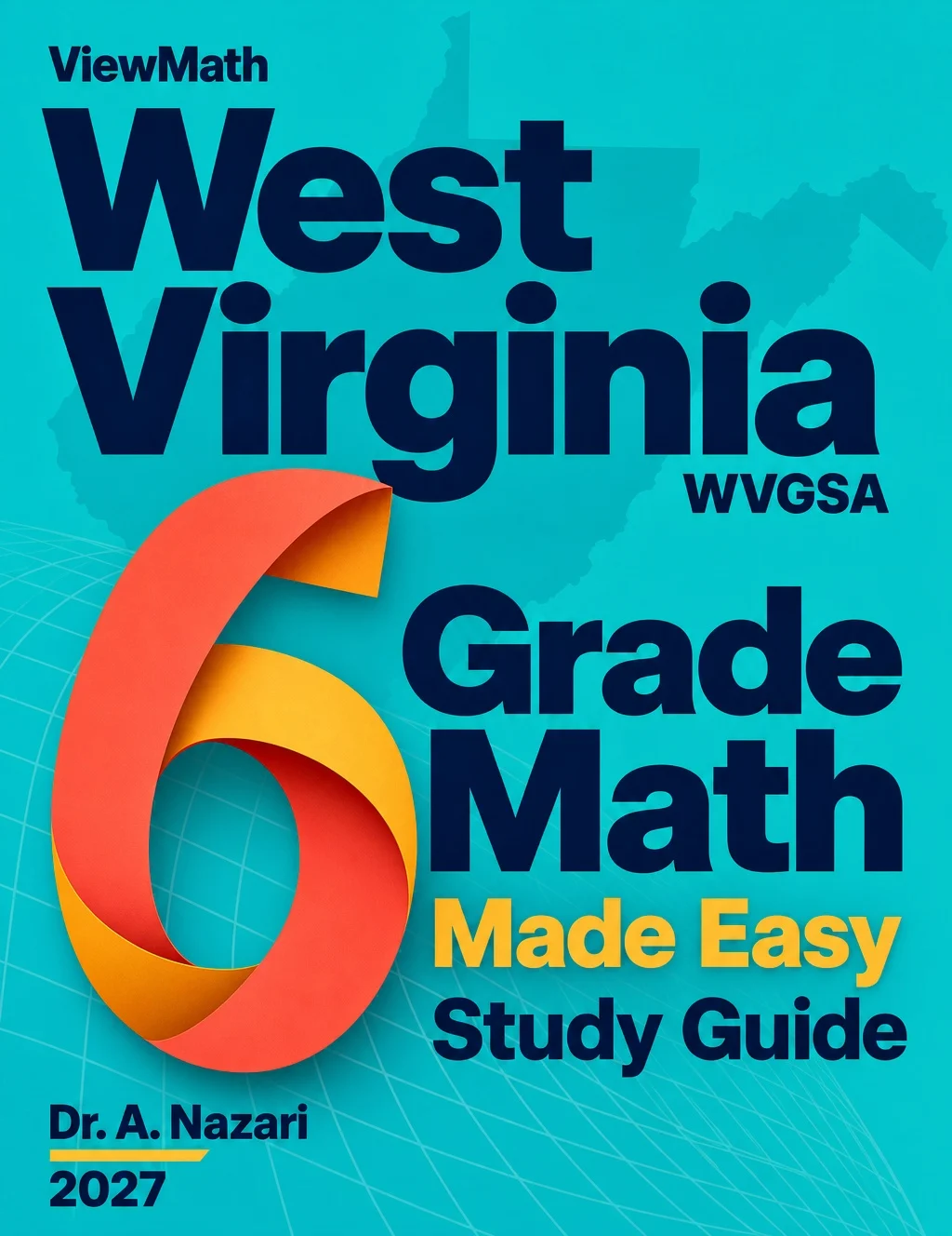 West Virginia WVGSA Grade 6 Math Made Easy