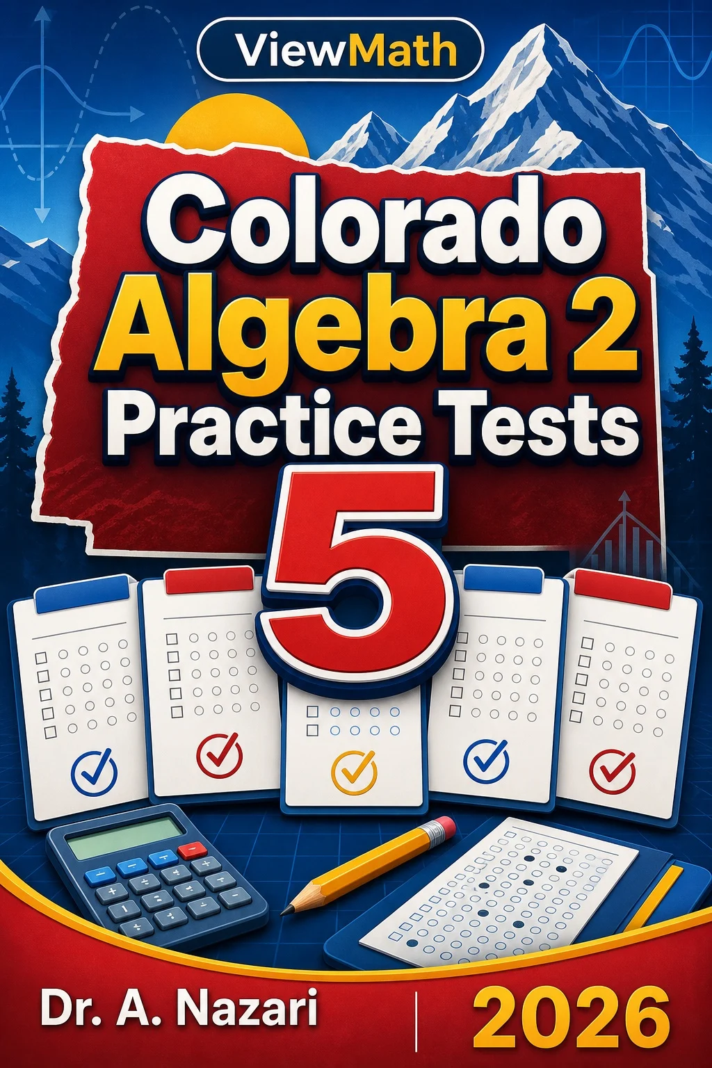 5 Full-Length Colorado Algebra 2 Practice Tests