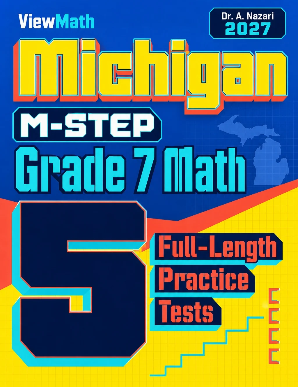 5 Full-Length Michigan M-STEP Grade 7 Math Practice Tests