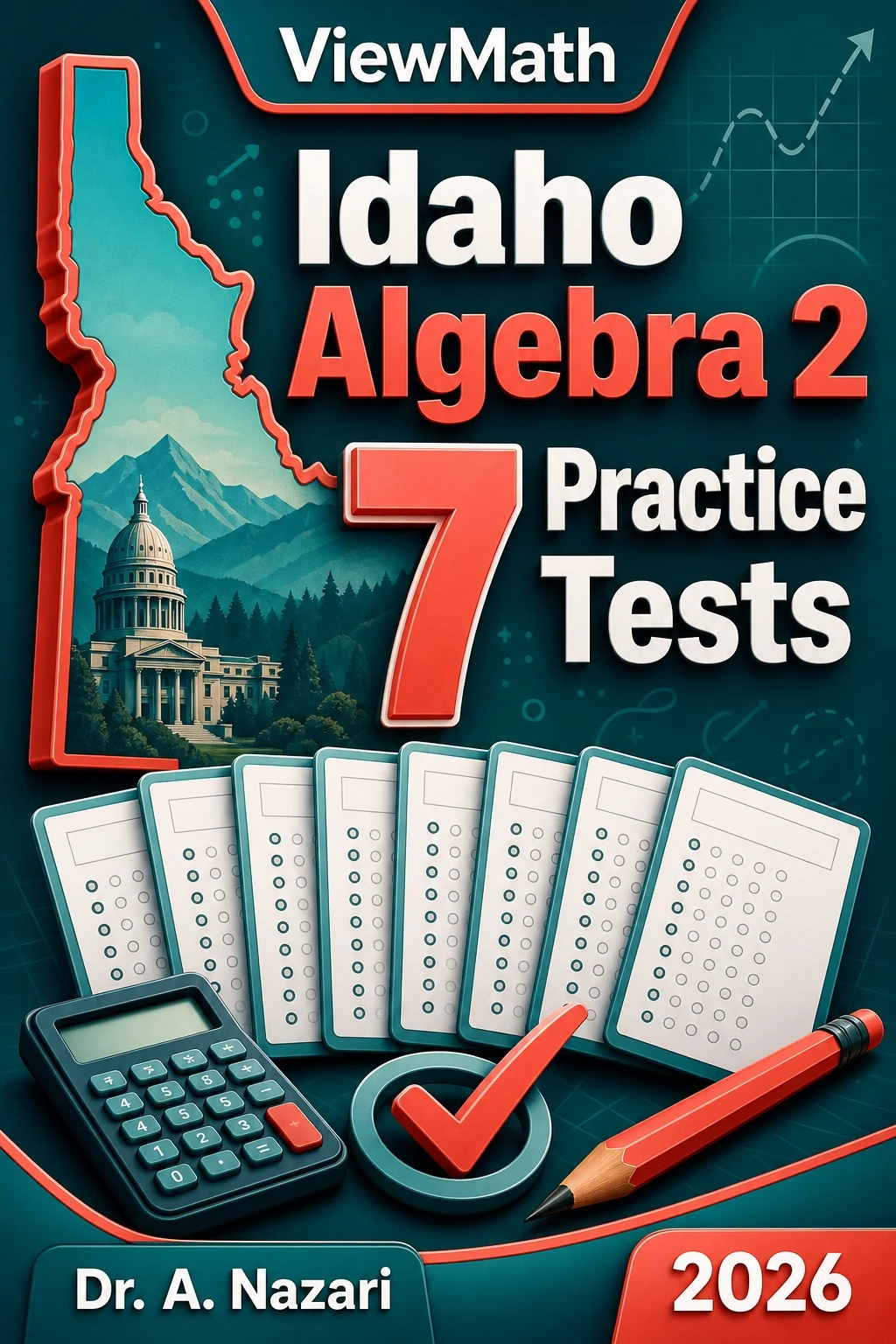 7 Full-Length Idaho Algebra 2 Practice Tests