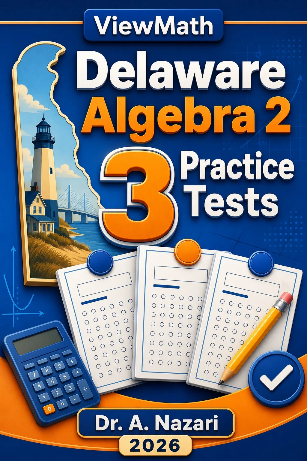 3 Full-Length Delaware Algebra 2 Practice Tests