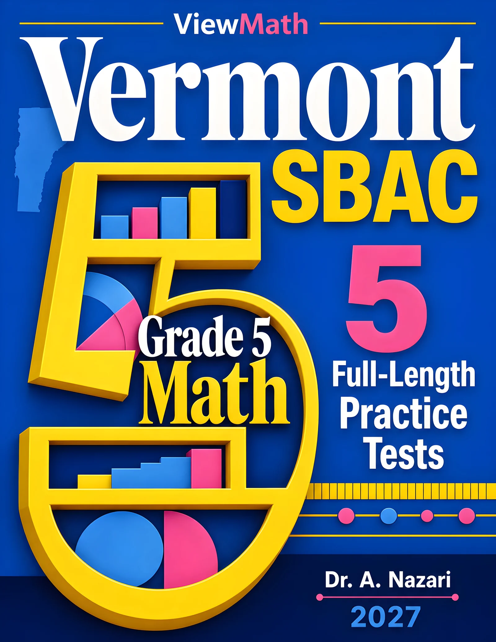 5 Full-Length Vermont SBAC Grade 5 Math Practice Tests