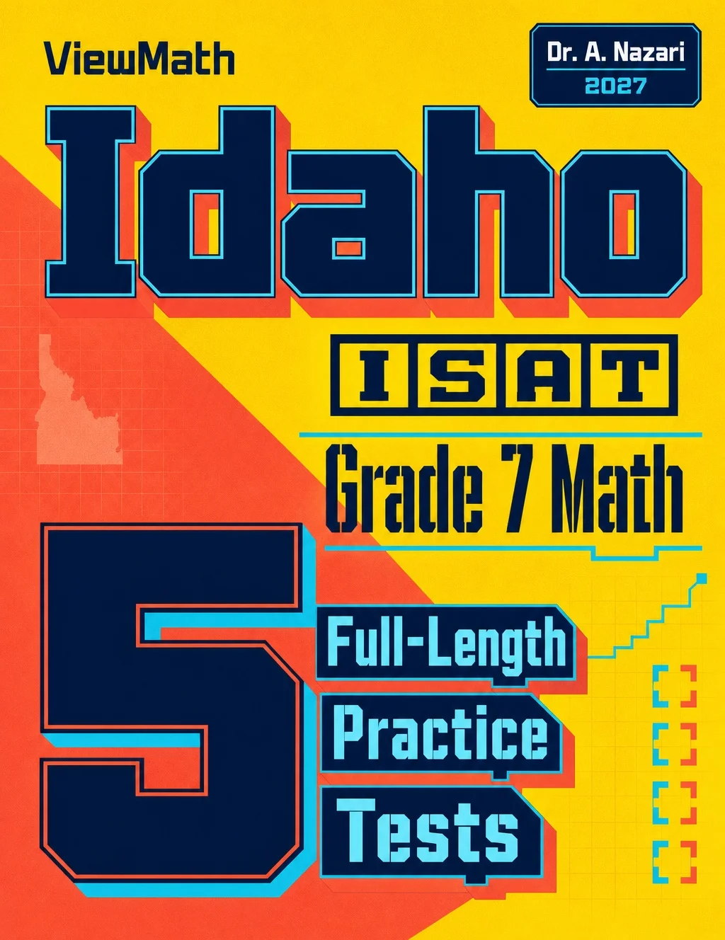 5 Full-Length Idaho ISAT Grade 7 Math Practice Tests