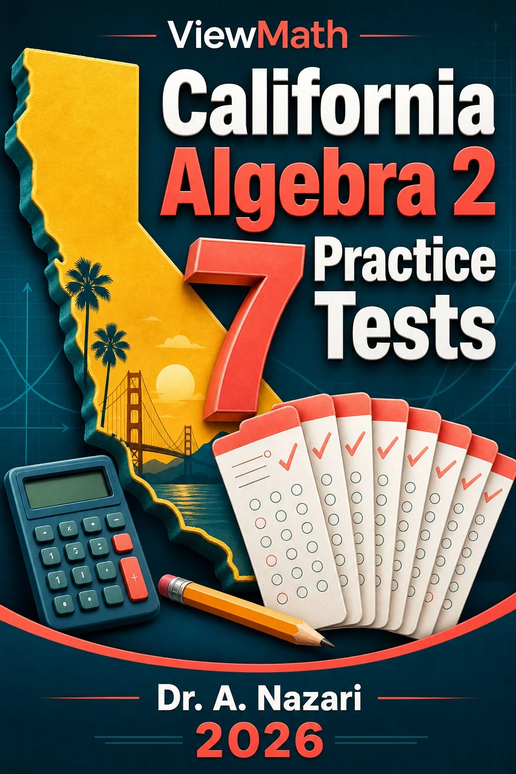 7 Full-Length California Algebra 2 Practice Tests