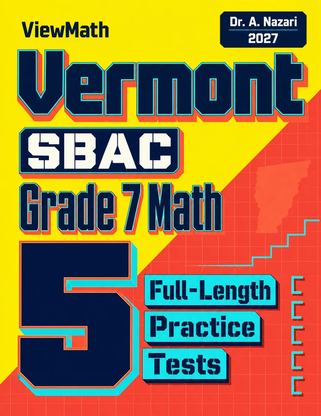 5 Full-Length Vermont SBAC Grade 7 Math Practice Tests