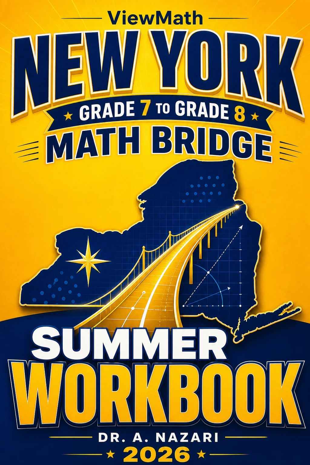 New York NYS Math Test Grade 7 to Grade 8 Math Summer Bridge Workbook