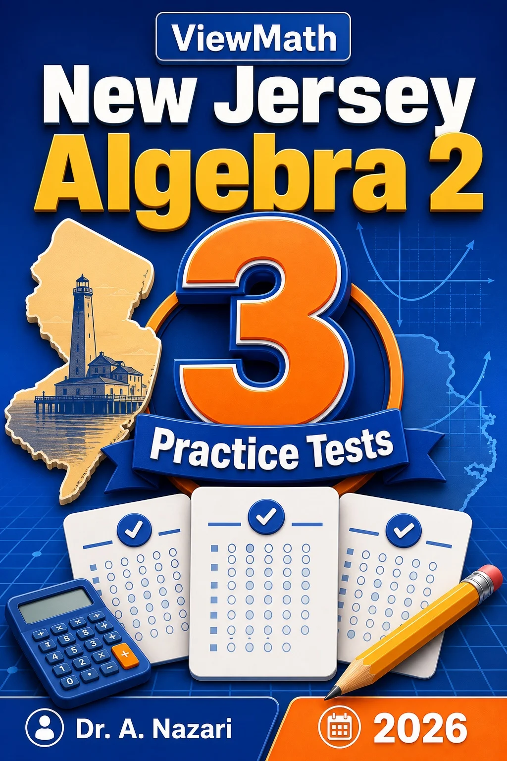 3 Full-Length New Jersey Algebra 2 Practice Tests