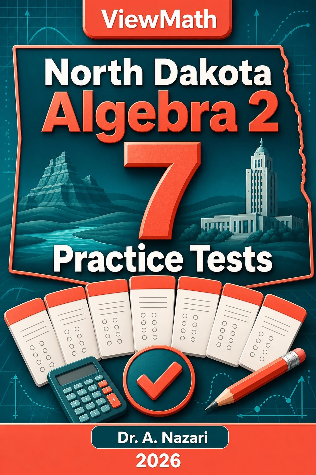7 Full-Length North Dakota Algebra 2 Practice Tests