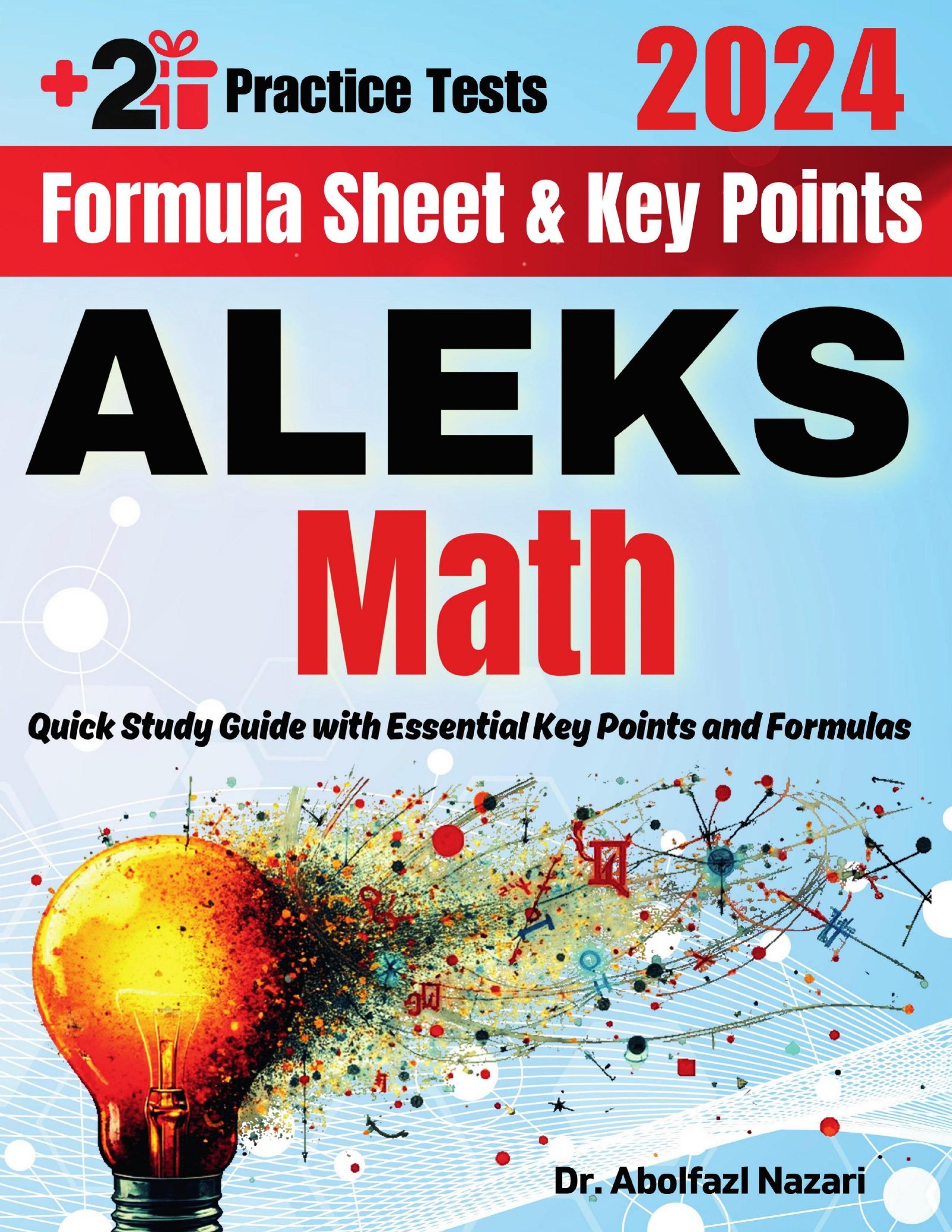ALEKS Math Formula Sheet and Key Points: Quick Study Guide and Test Prep Book for Beginners and Advanced Students + Two ALEKS Math Practice Tests