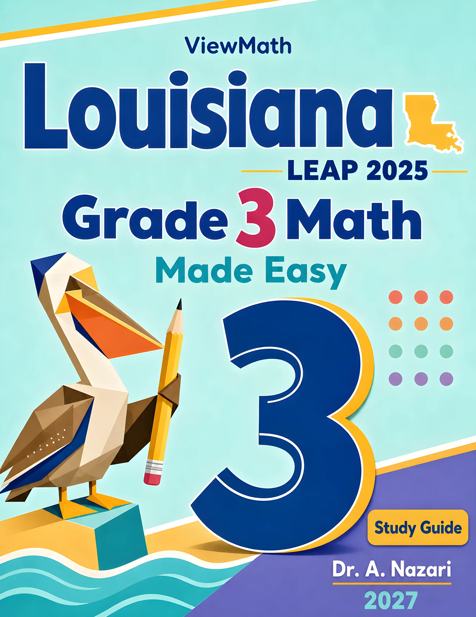 Louisiana LEAP 2025 Grade 3 Math Learn & Test Bundle: 7 Books & 25 Tests