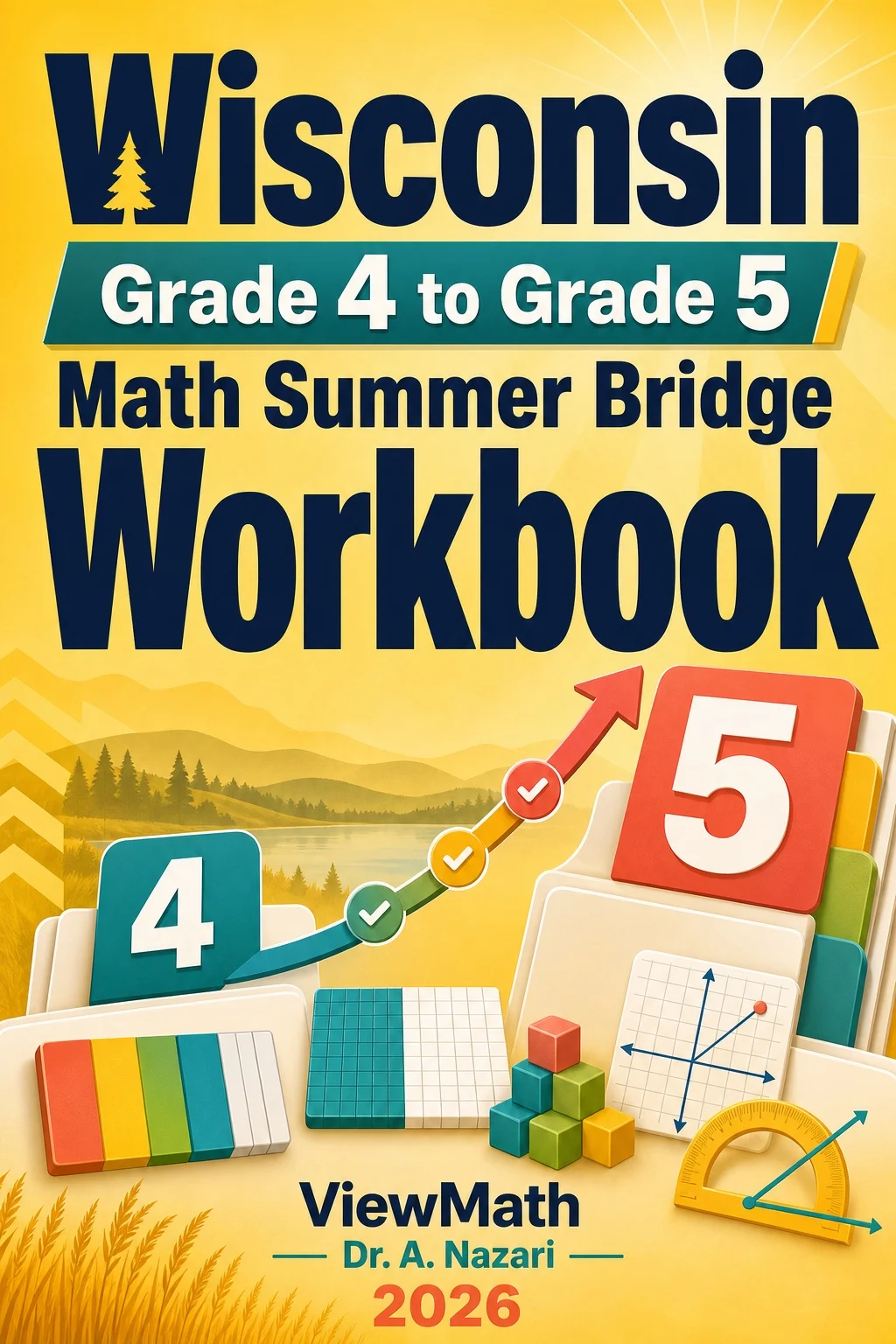 Wisconsin Forward Exam Grade 4 Math Summer Bridge Workbook