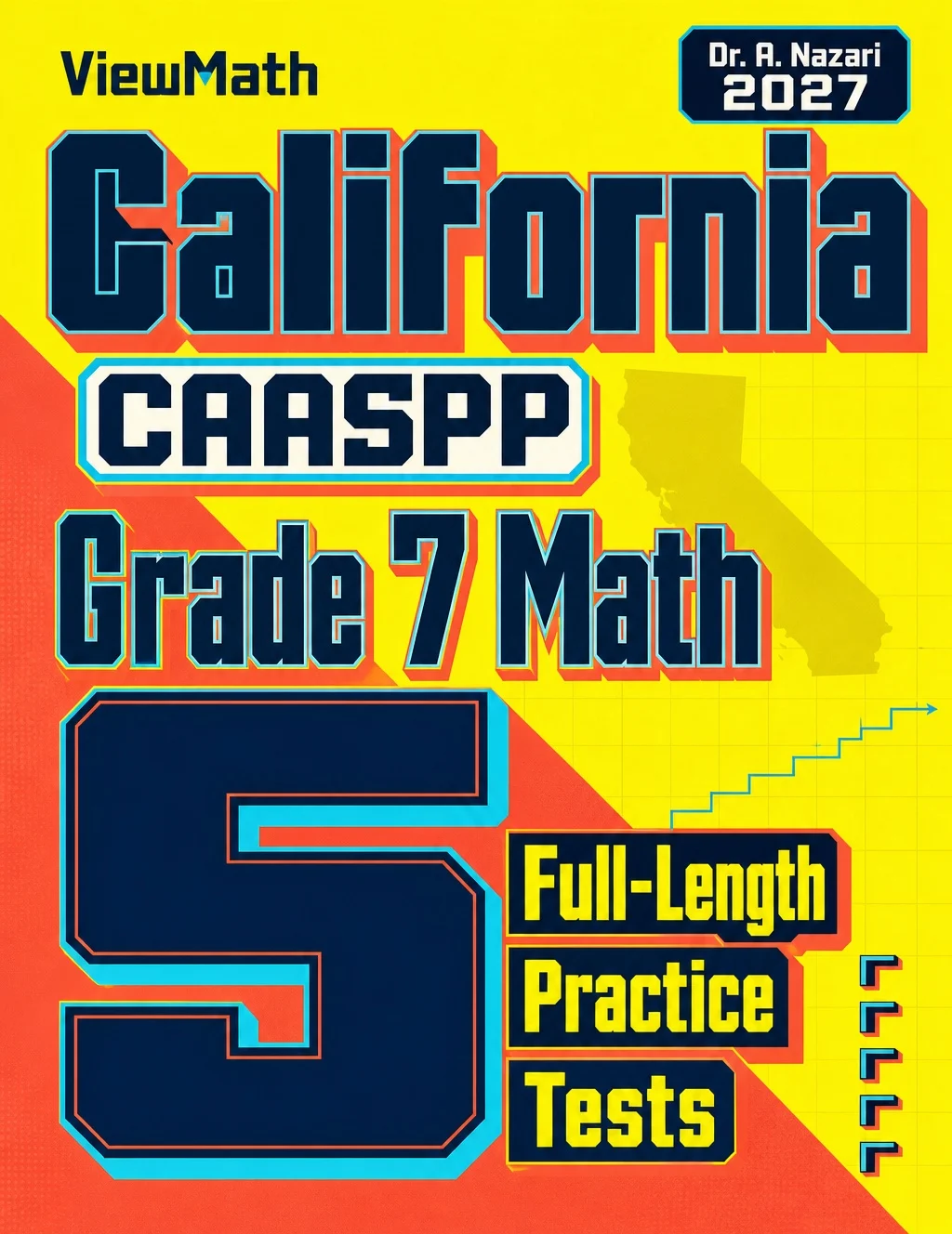 5 Full-Length California CAASPP Grade 7 Math Practice Tests
