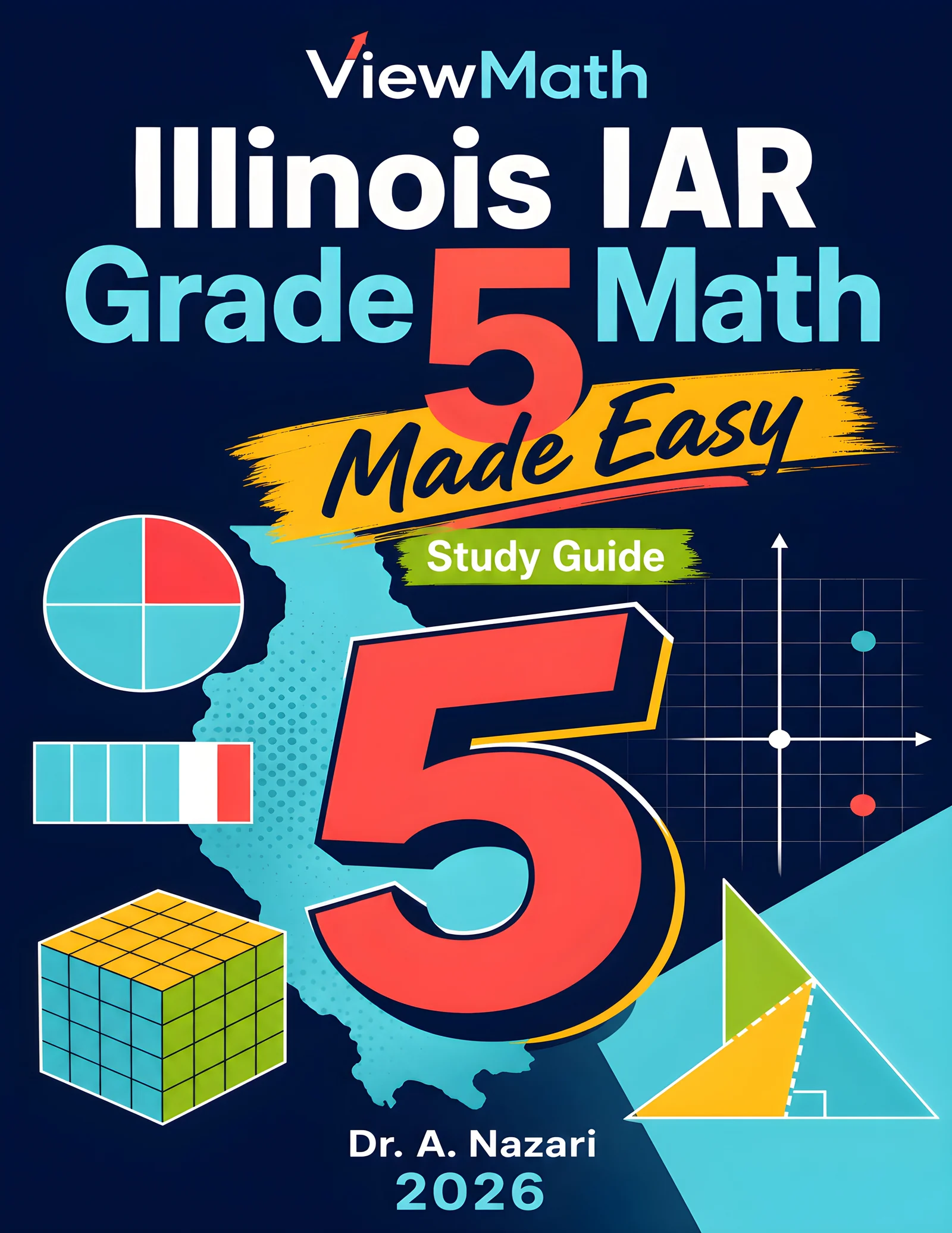 Illinois IAR Grade 5 Math Learn & Test Bundle: 3 Guides, Workbook & 25 Tests