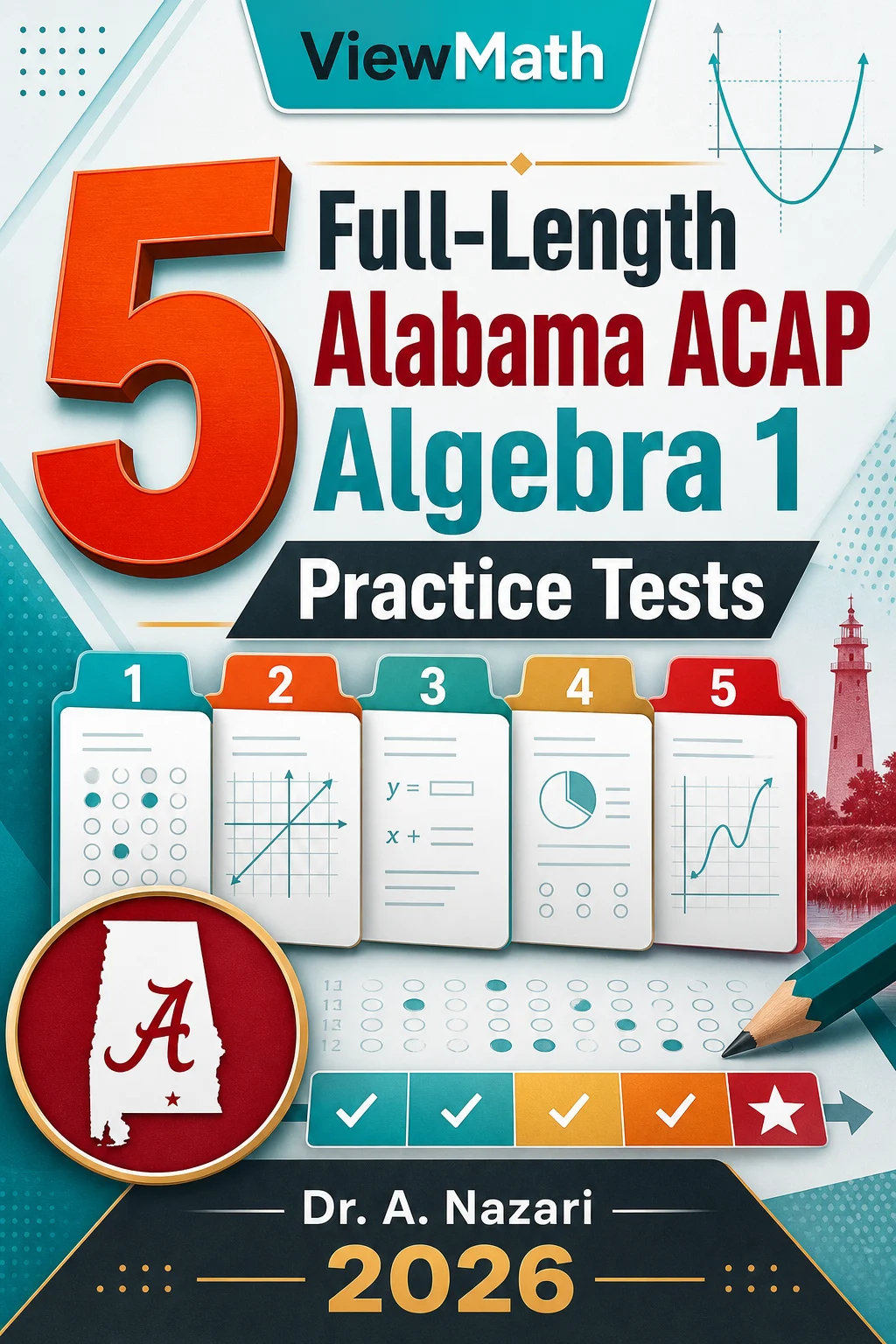 5 Full-Length Alabama ACAP Algebra 1 Math Practice Tests