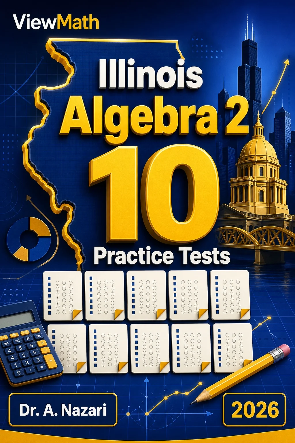 10 Full-Length Illinois Algebra 2 Practice Tests