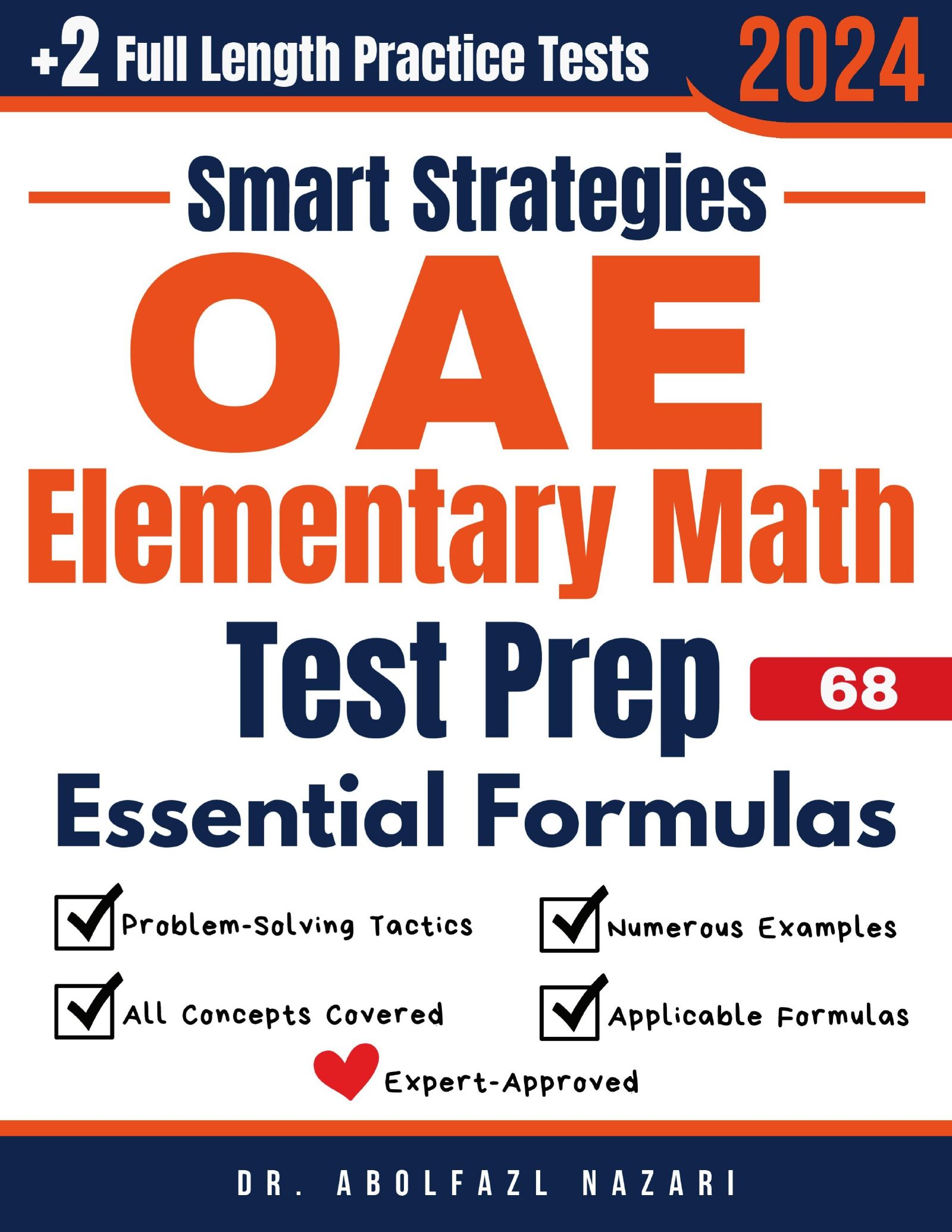 OAE Elementary (019) Math Prep with Smart Strategies and Essential Formulas: Study Guide with Strategies, Examples, Formulas, End-of-Chapter Practices, plus Two Full-Length Practice Tests